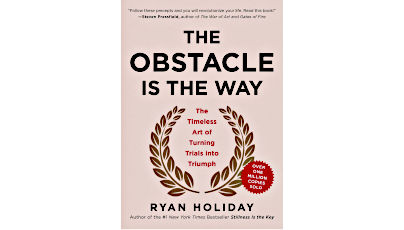 The Obstacle Is the Way by Ryan Holiday